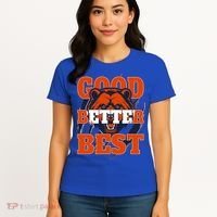 Bears Football Good Better Best Slogan Women's T-Shirt thumb 4