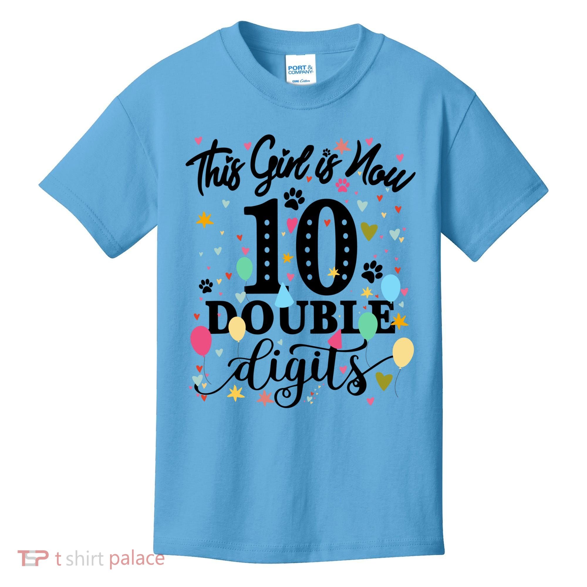 Birthday Funny Gift 10 Yrs Old This Girl Is Now 10 Double Digits Gift Kids T-Shirt