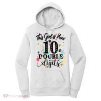 Birthday Funny Gift 10 Yrs Old This Girl Is Now 10 Double Digits Gift Women's Hoodie thumb 0