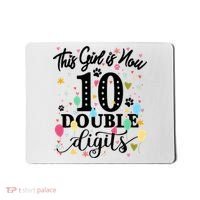 Birthday Funny Gift 10 Yrs Old This Girl Is Now 10 Double Digits Gift Mousepad thumb 0