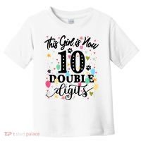 Birthday Funny Gift 10 Yrs Old This Girl Is Now 10 Double Digits Gift Toddler T-Shirt thumb 0