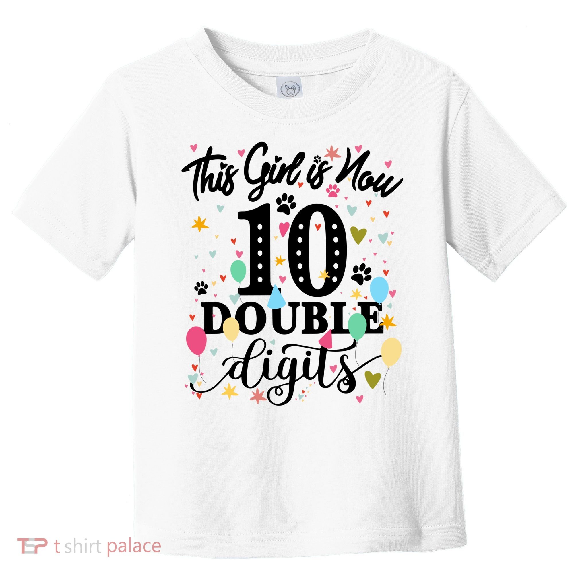 Birthday Funny Gift 10 Yrs Old This Girl Is Now 10 Double Digits Gift Toddler T-Shirt