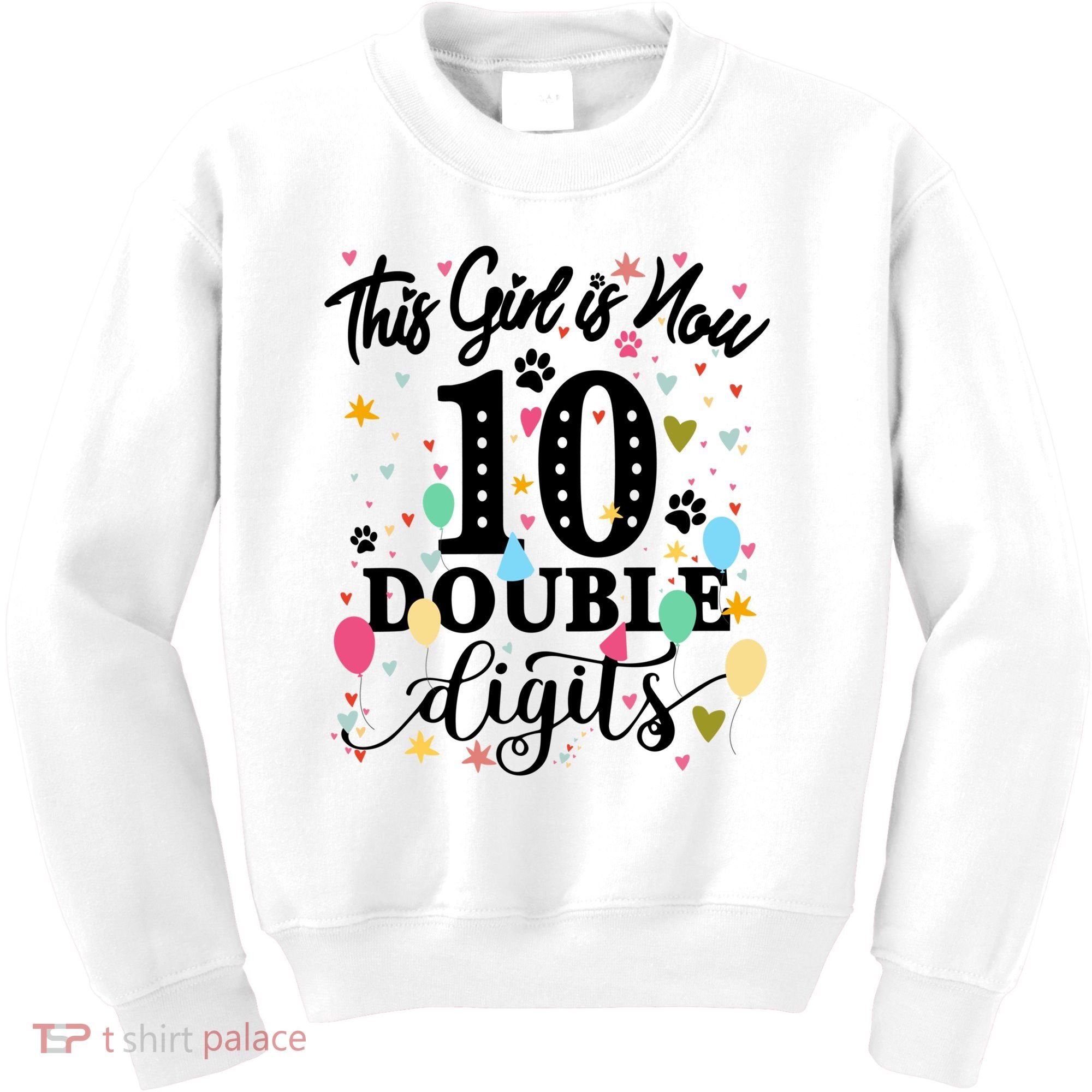 Birthday Funny Gift 10 Yrs Old This Girl Is Now 10 Double Digits Gift Kids Sweatshirt