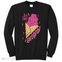 But First Gelato Cute Sweatshirt thumb 0
