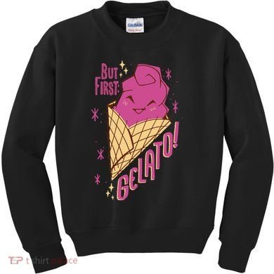 But First Gelato Cute Kids Sweatshirt