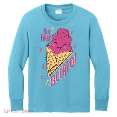 But First Gelato Cute Kids Long Sleeve Shirt