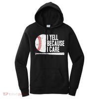 Baseball Fan Humor I Yell Because I Care Baseball Dads Women's Hoodie thumb 0