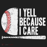 Baseball Fan Humor I Yell Because I Care Baseball Dads Hat thumb 2