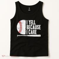 Baseball Fan Humor I Yell Because I Care Baseball Dads Tank Top thumb 2