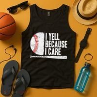 Baseball Fan Humor I Yell Because I Care Baseball Dads Tank Top thumb 4