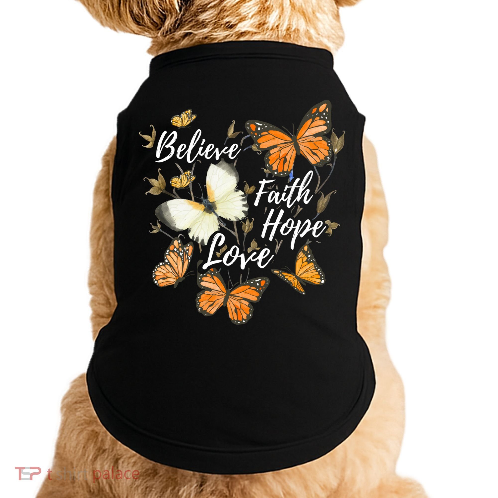 Believe Faith Hope Love Monarch Butterfly Gift Doggie Tank