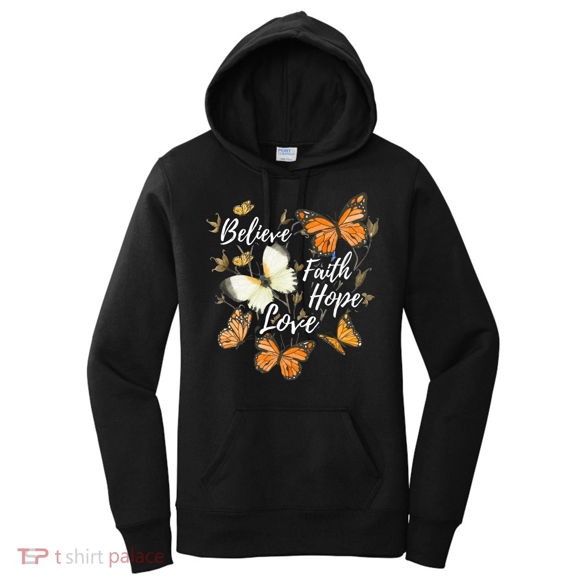 Believe Faith Hope Love Monarch Butterfly Gift Women's Hoodie