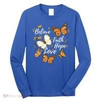 Believe Faith Hope Love Monarch Butterfly Gift Long Sleeve Shirt thumb 0