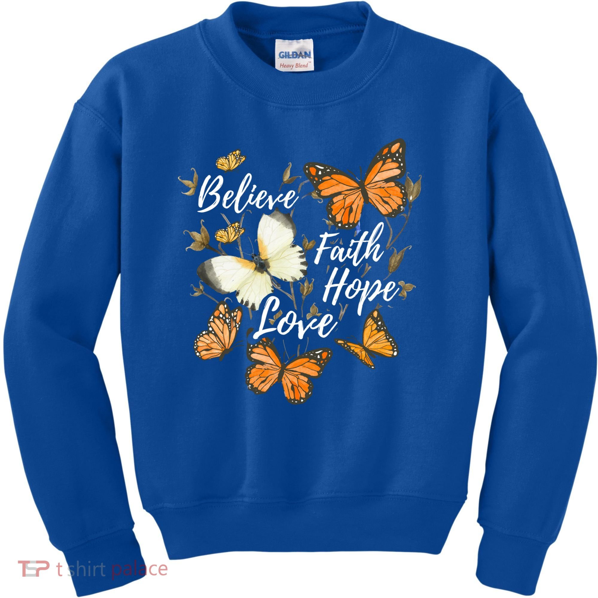 Believe Faith Hope Love Monarch Butterfly Gift Kids Sweatshirt