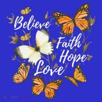 Believe Faith Hope Love Monarch Butterfly Gift Kids Sweatshirt thumb 2