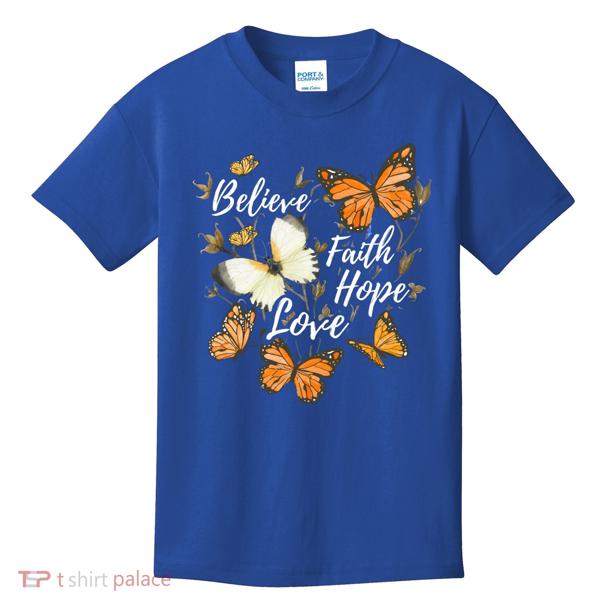 Believe Faith Hope Love Monarch Butterfly Gift Kids T-Shirt