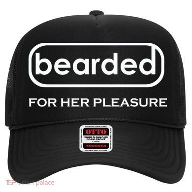 Bearded For Her Pleasure Hat