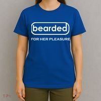 Bearded For Her Pleasure T-Shirt thumb 4