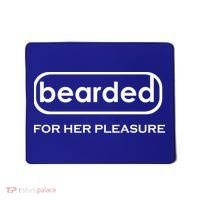 Bearded For Her Pleasure Mousepad thumb 0