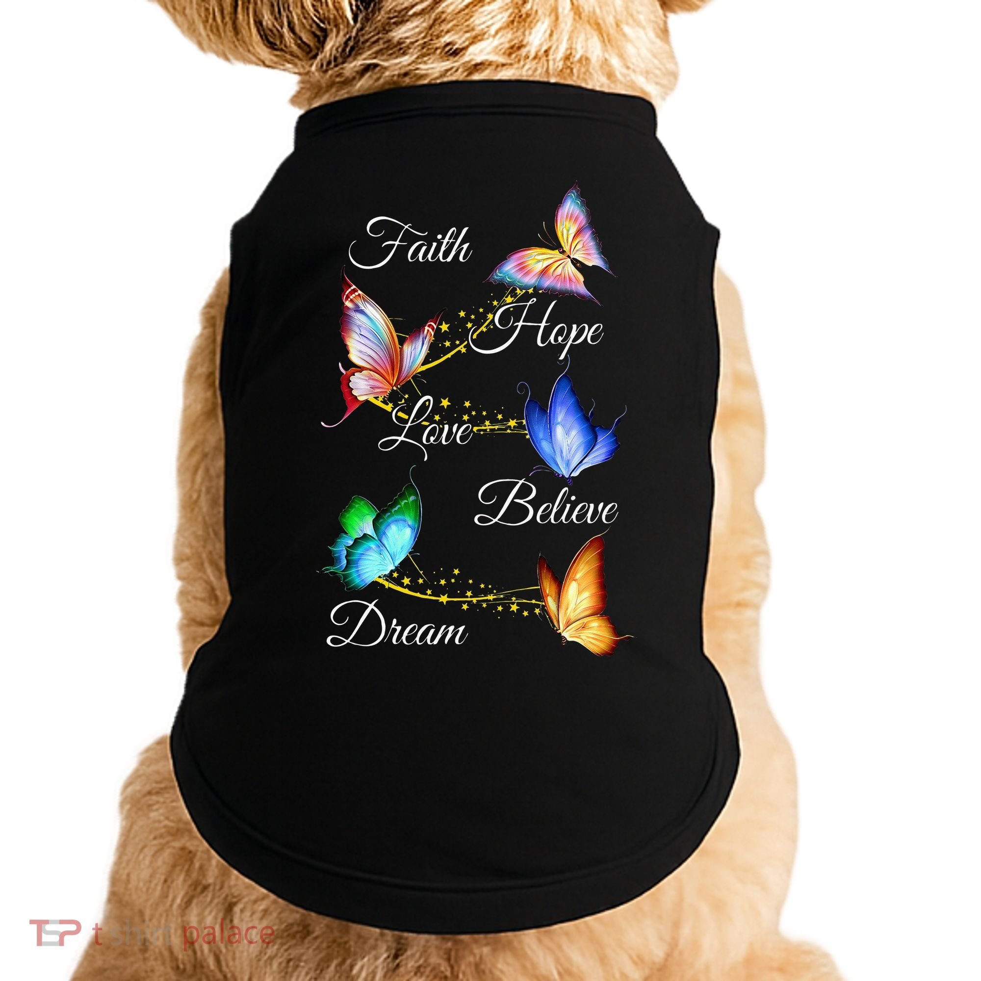 Butterfly Faith Hope Love Believe Dream Doggie Tank