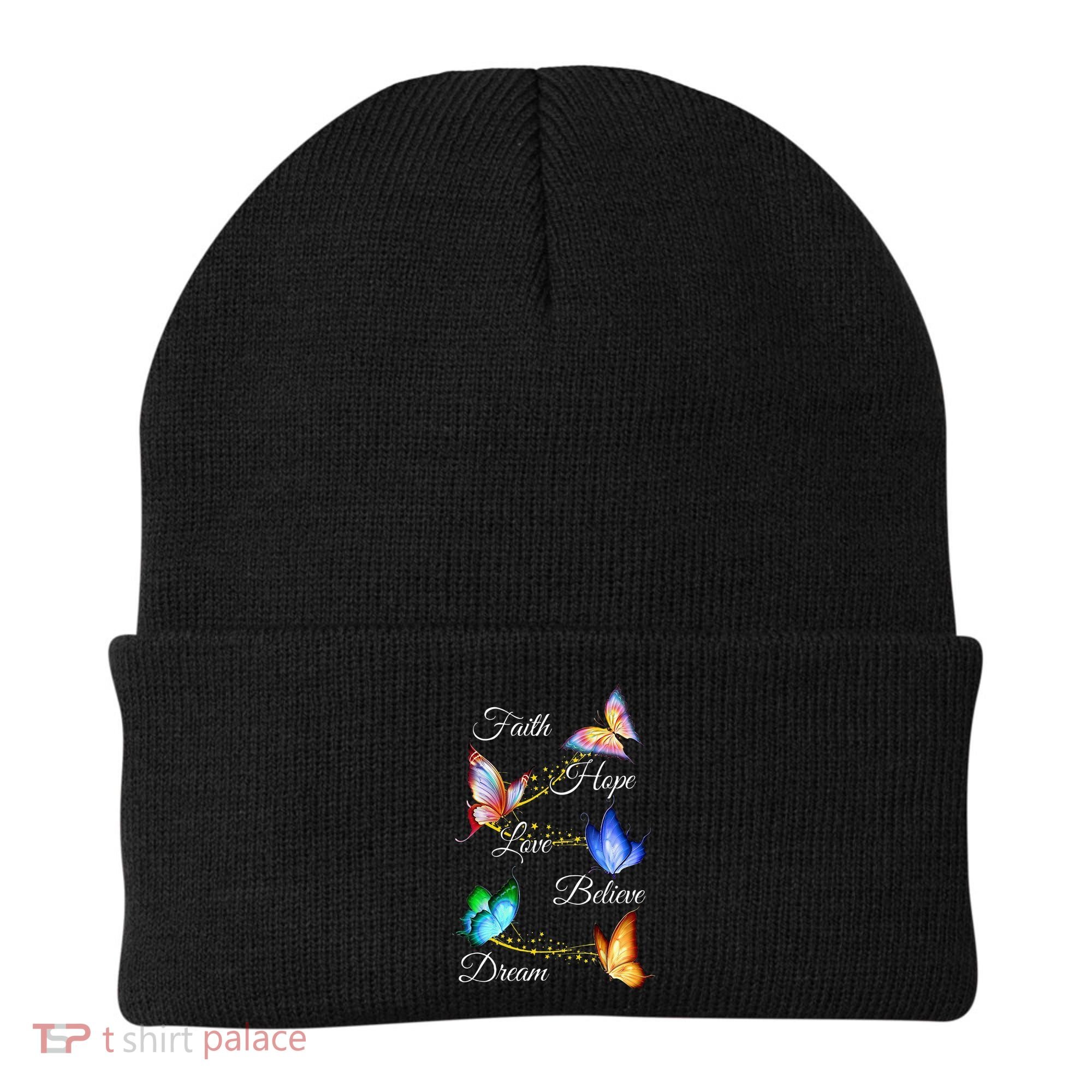 Butterfly Faith Hope Love Believe Dream Beanie