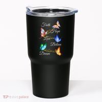Butterfly Faith Hope Love Believe Dream Tumbler thumb 0
