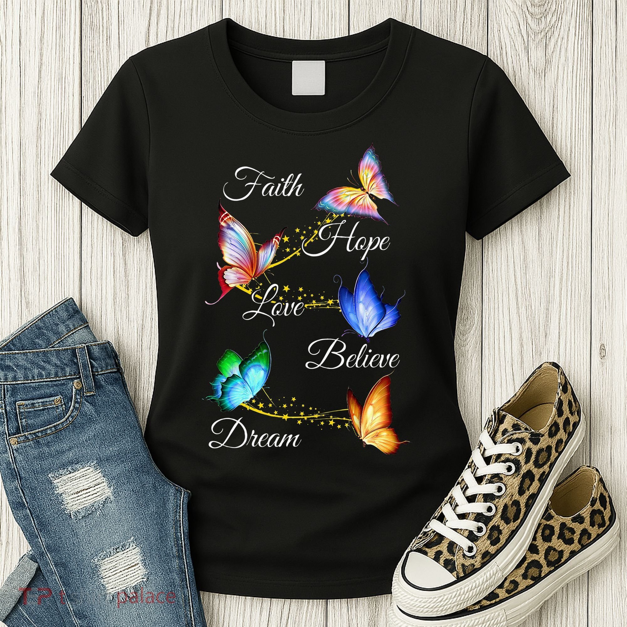 Butterfly Faith Hope Love Believe Dream Women's T-Shirt