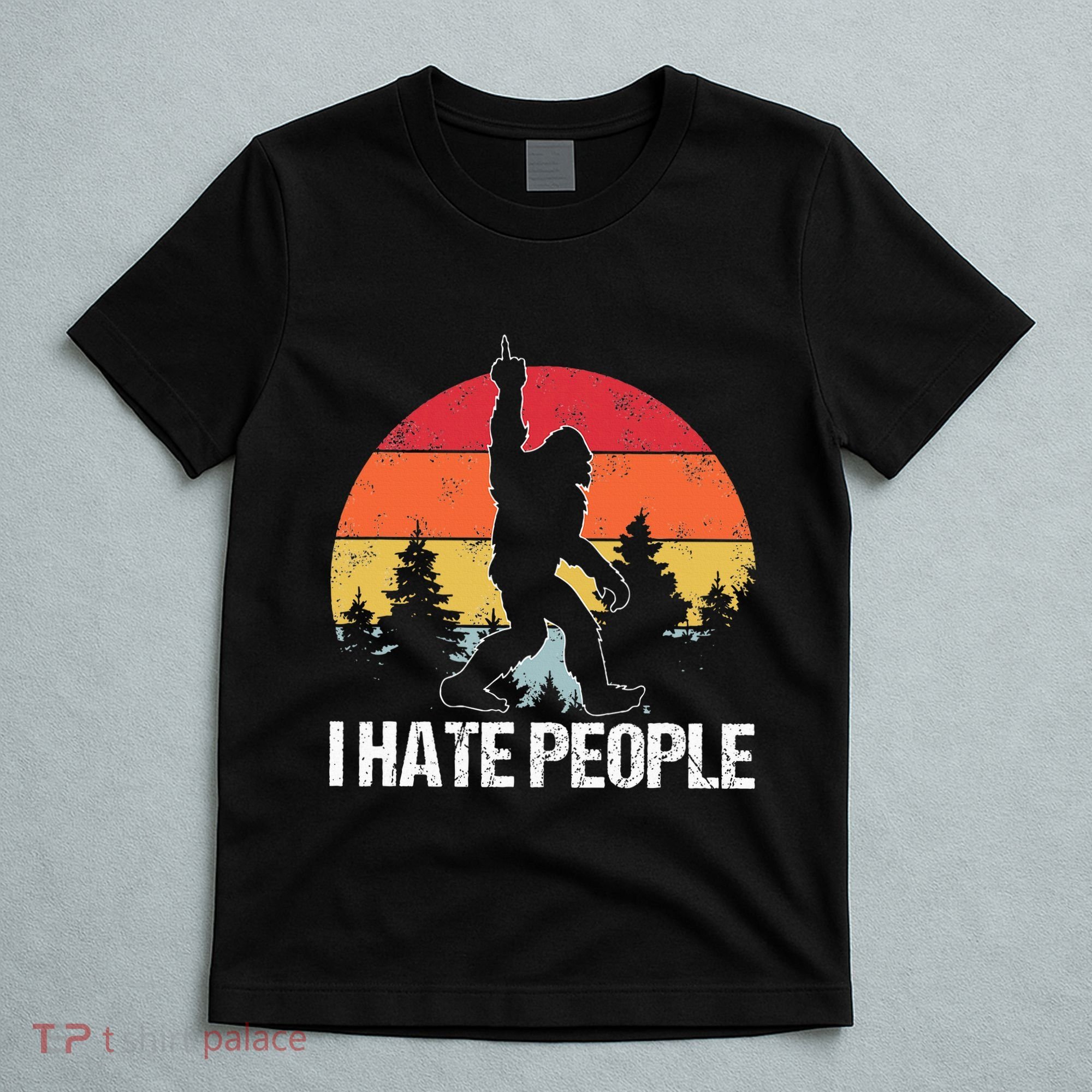 Big Foot I Hate People Middle Finger Sasquatch T-Shirt