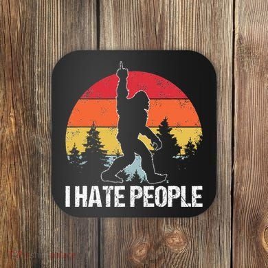 Big Foot I Hate People Middle Finger Sasquatch Coaster