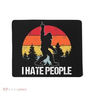 Big Foot I Hate People Middle Finger Sasquatch Mousepad
