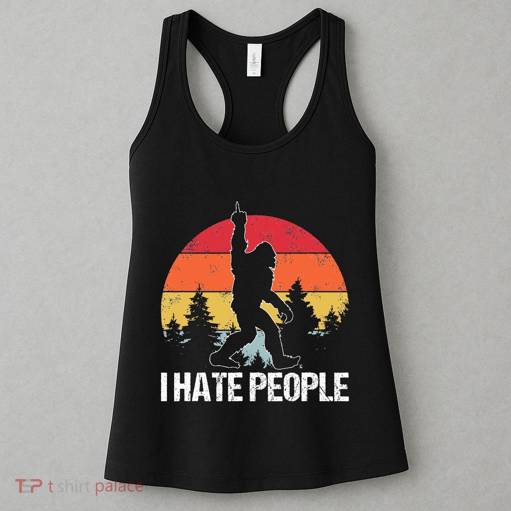 Big Foot I Hate People Middle Finger Sasquatch Women's Tank Top