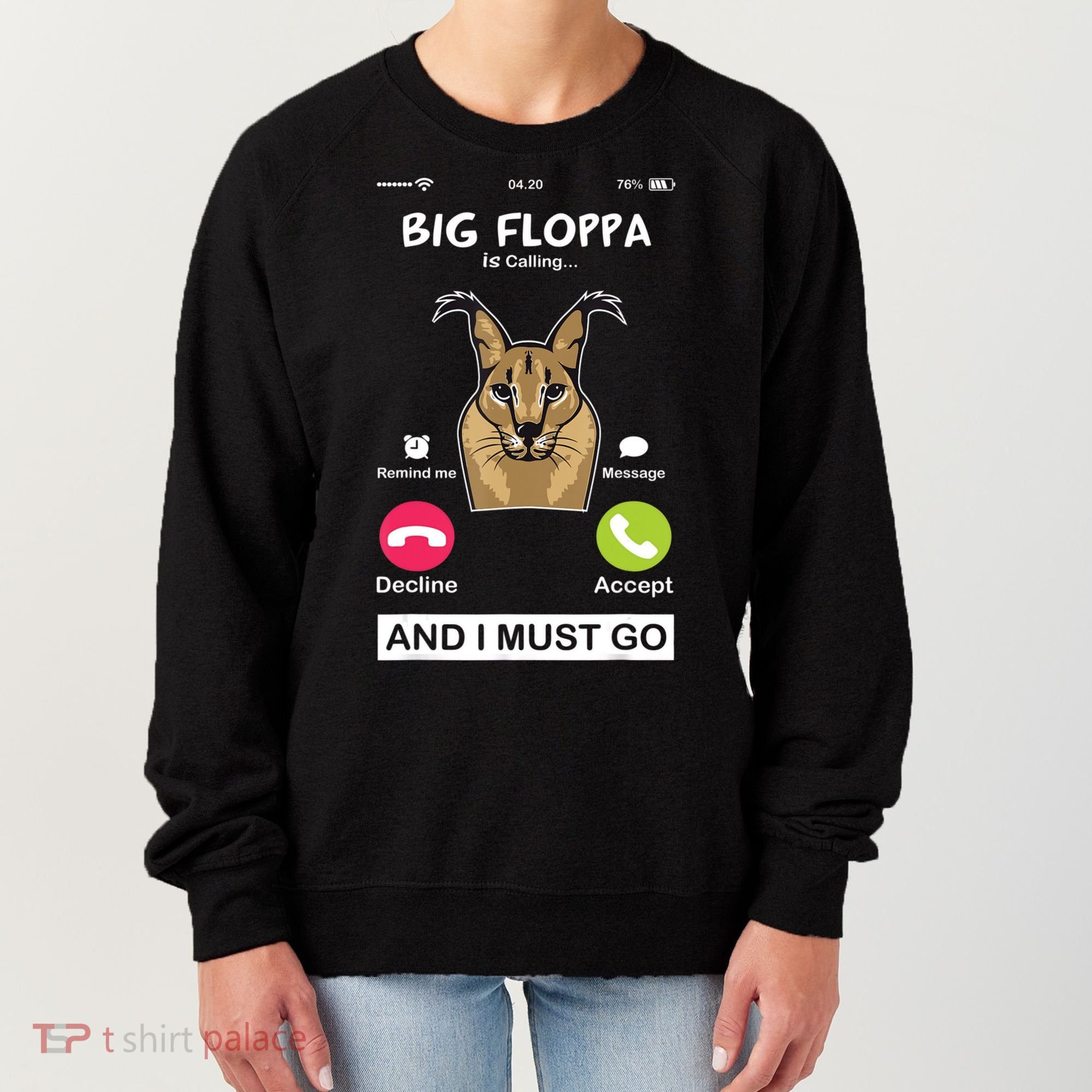 Big Floppa Is Calling Caracal Big Cat Floopa Memes Women's Sweatshirt