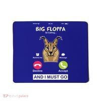 Big Floppa Is Calling Caracal Big Cat Floopa Memes Mousepad thumb 0