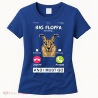 Big Floppa Is Calling Caracal Big Cat Floopa Memes Women's T-Shirt thumb 0