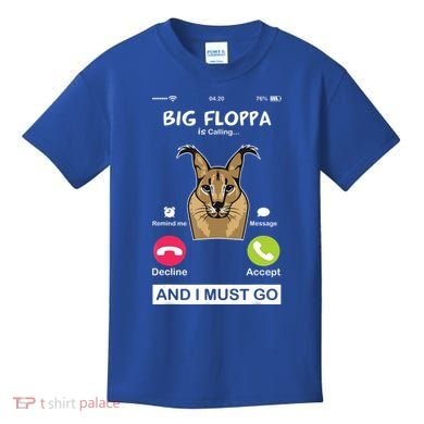 Big Floppa Is Calling Caracal Big Cat Floopa Memes Kids T-Shirt