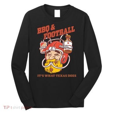 Bbq & Football ItS What Texas Does Long Sleeve Shirt