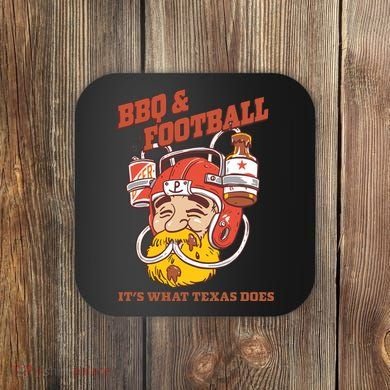 Bbq & Football ItS What Texas Does Coaster