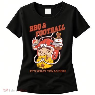 Bbq & Football ItS What Texas Does Women's T-Shirt