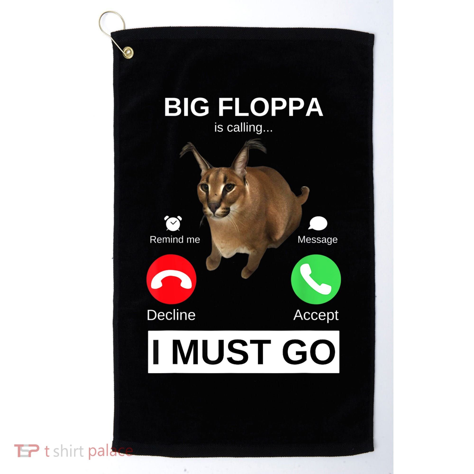 Big Floppa Is Calling Funny Caracal Big Cat Meme Golf Towel