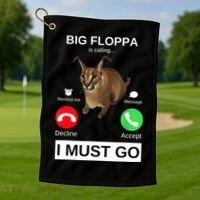 Big Floppa Is Calling Funny Caracal Big Cat Meme Golf Towel thumb 1