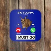 Big Floppa Is Calling Funny Caracal Big Cat Meme Coaster thumb 0