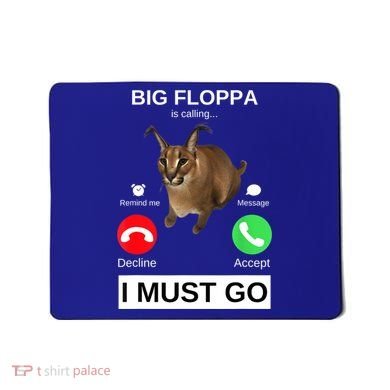 Big Floppa Is Calling Funny Caracal Big Cat Meme Mousepad