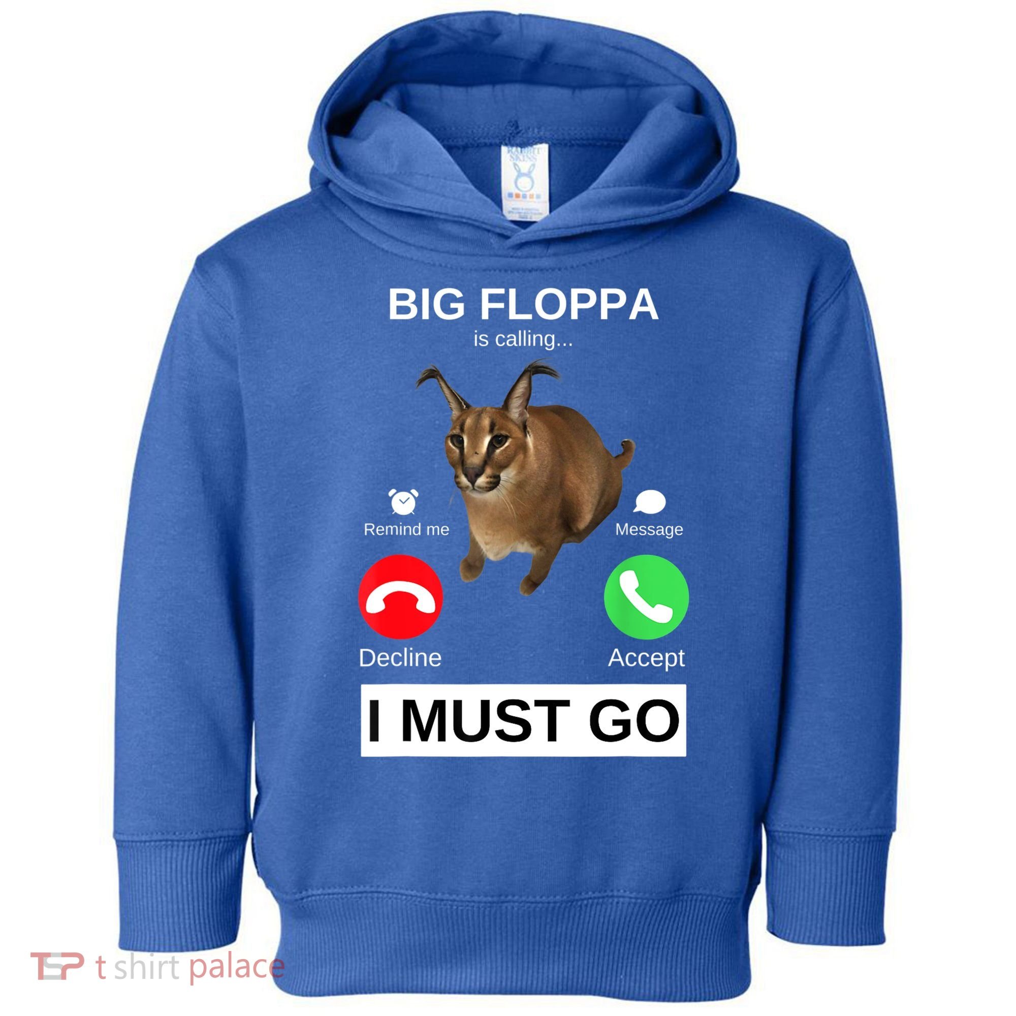 Big Floppa Is Calling Funny Caracal Big Cat Meme Toddler Hoodie