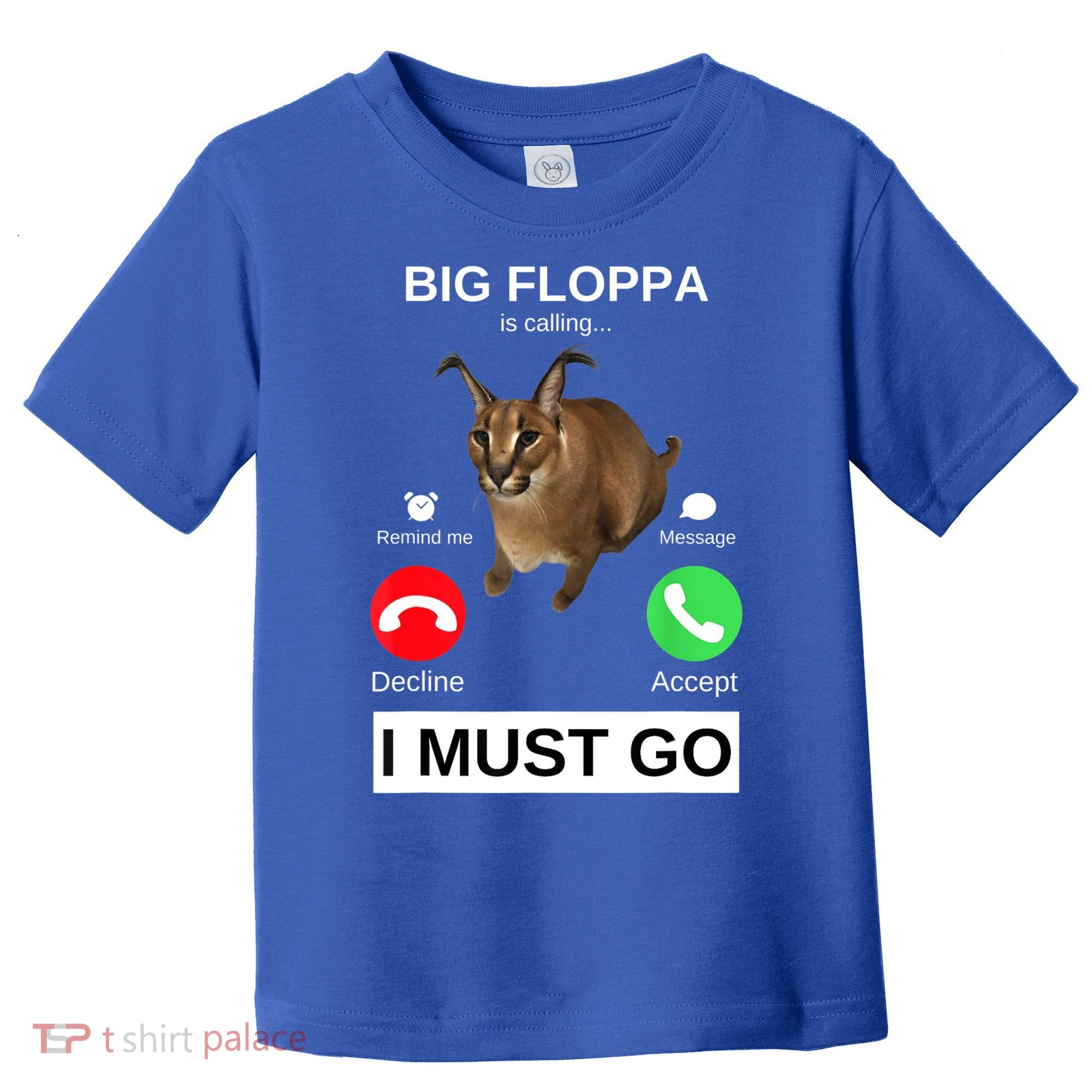 Big Floppa Is Calling Funny Caracal Big Cat Meme Toddler T-Shirt
