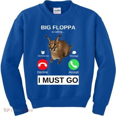 Big Floppa Is Calling Funny Caracal Big Cat Meme Kids Sweatshirt