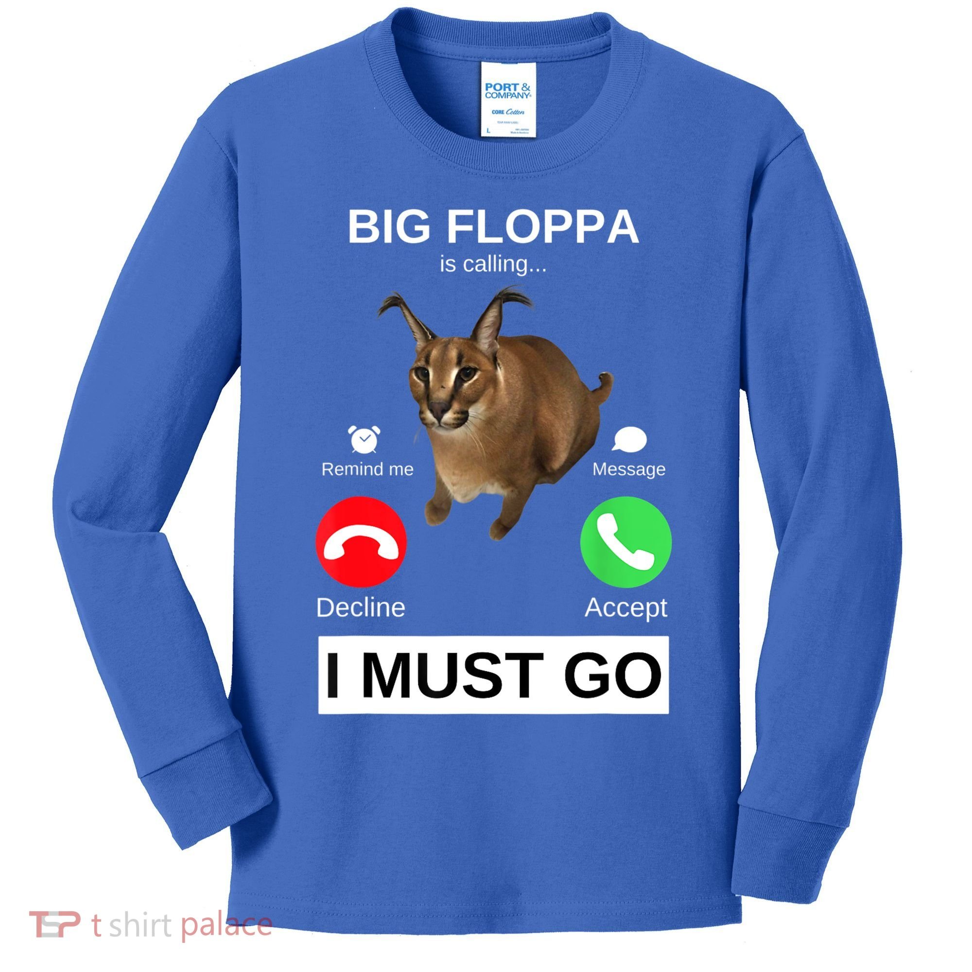 Big Floppa Is Calling Funny Caracal Big Cat Meme Kids Long Sleeve Shirt