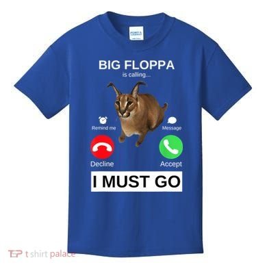 Big Floppa Is Calling Funny Caracal Big Cat Meme Kids T-Shirt