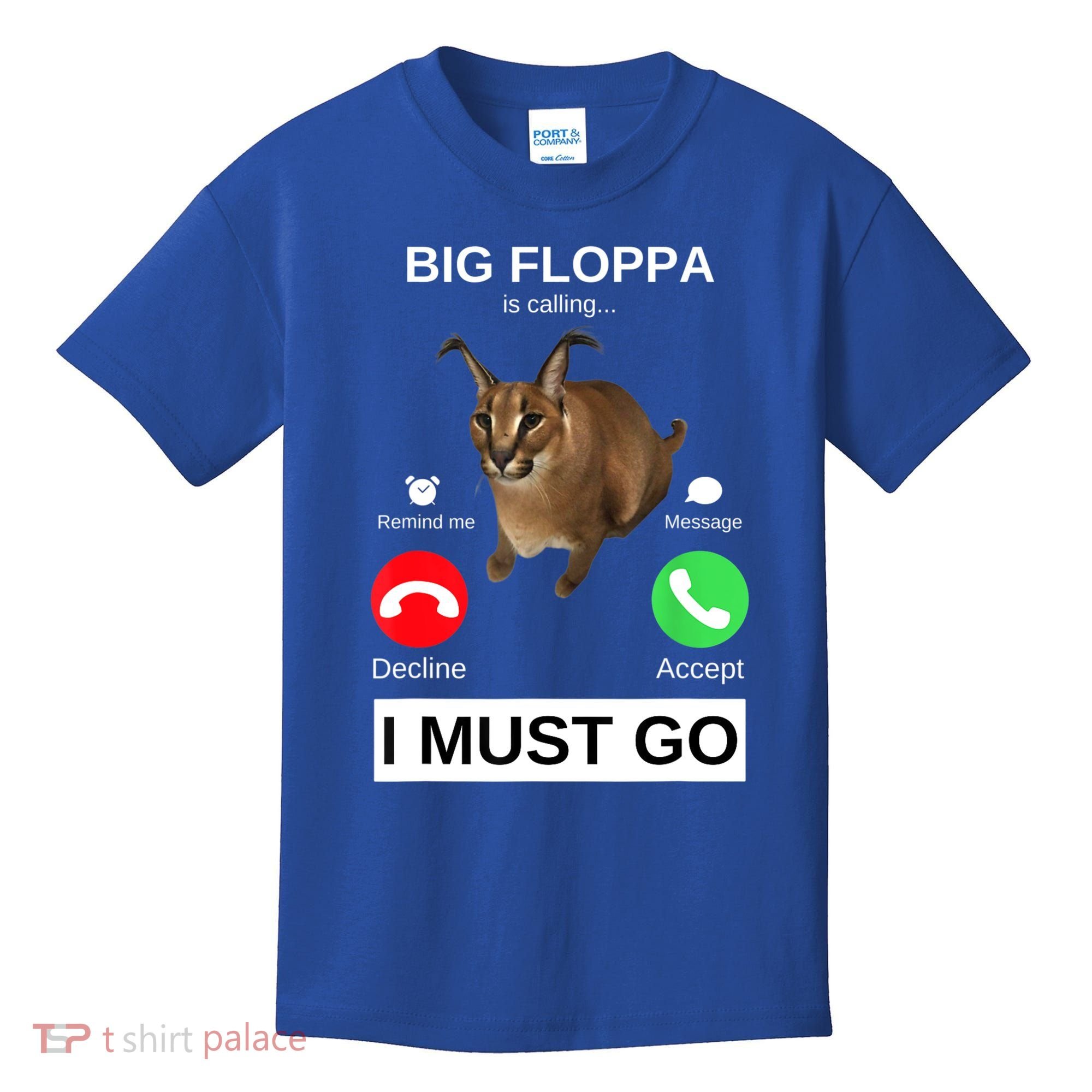 Big Floppa Is Calling Funny Caracal Big Cat Meme Kids T-Shirt
