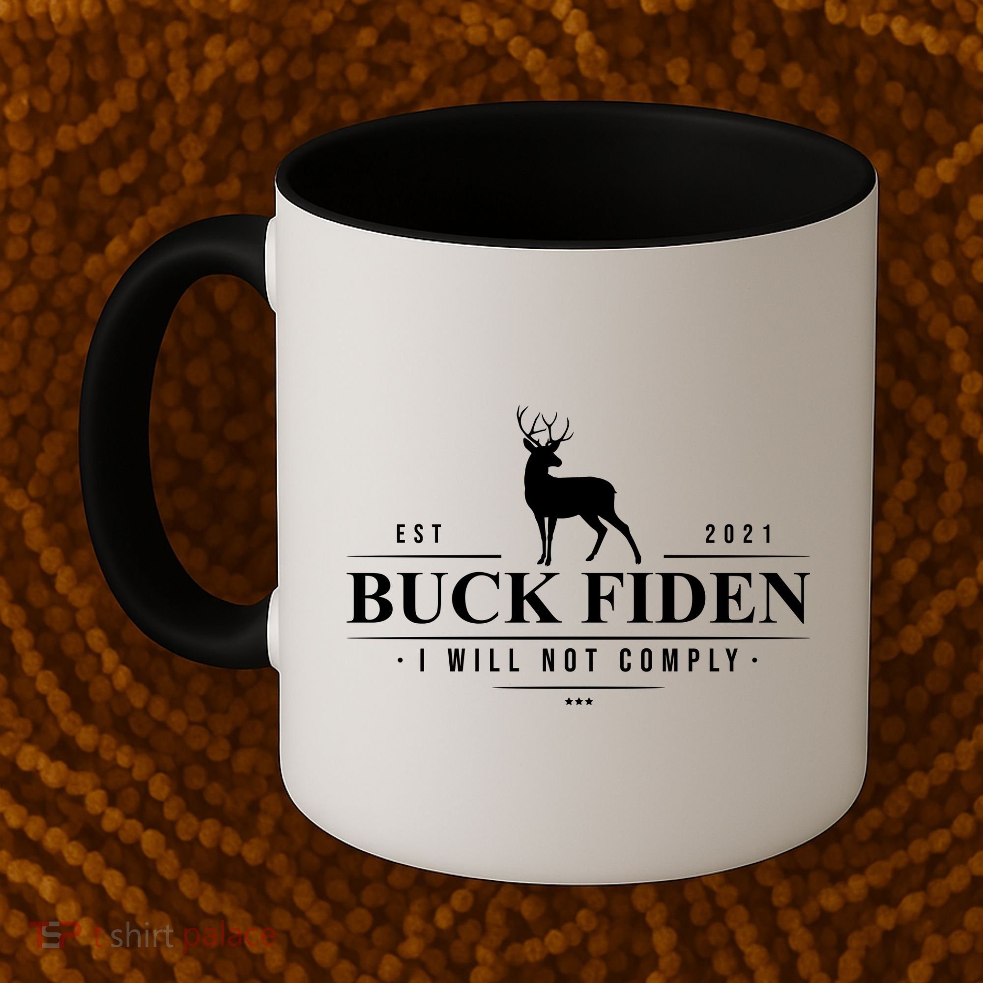 Buck Fiden I Will Not Comply Deer Coffee Mug