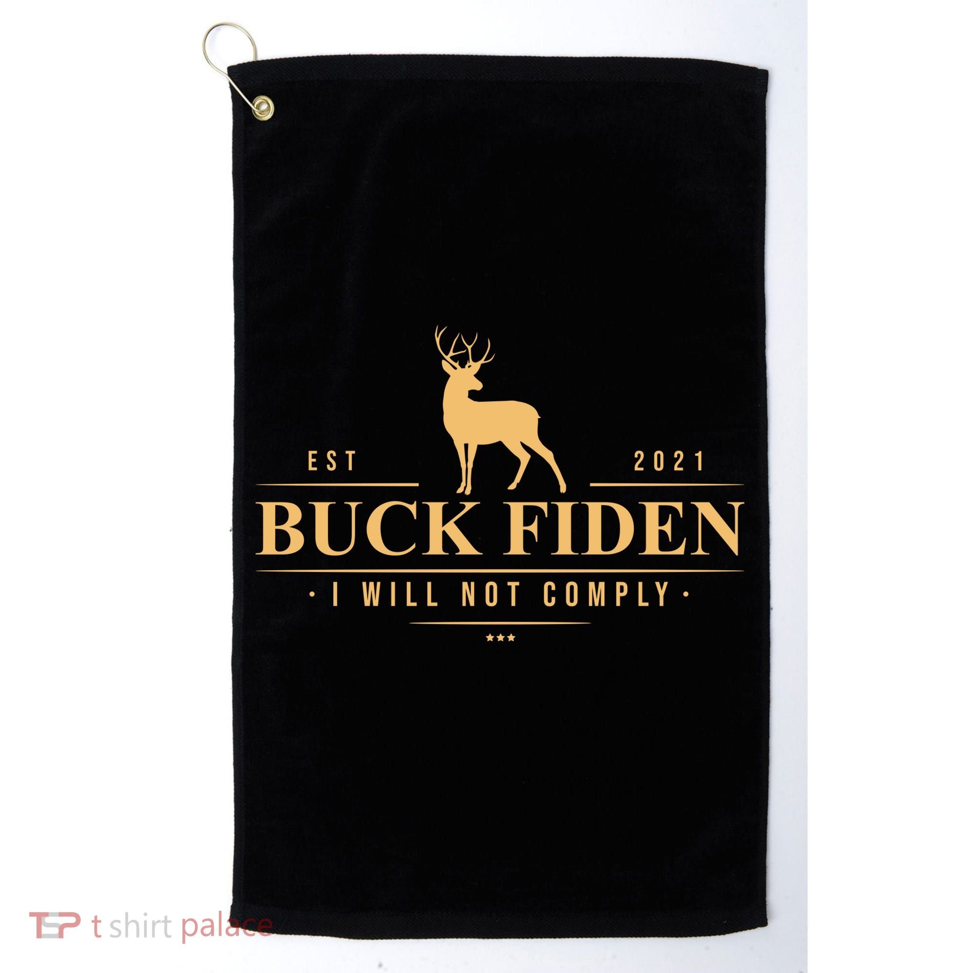 Buck Fiden I Will Not Comply Deer Golf Towel